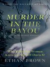 Cover image for Murder in the Bayou: Who Killed the Women Known as the Jeff Davis 8?